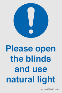 Please open the blinds and use natural light